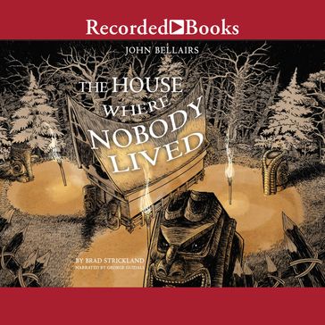 The House Where Nobody Lived - Brad Strickland
