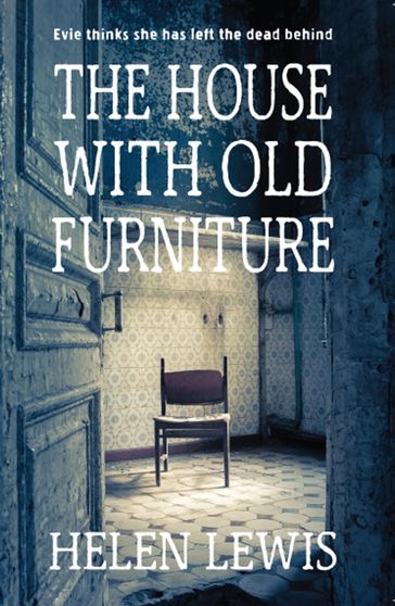 The House With Old Furniture - Helen Lewis