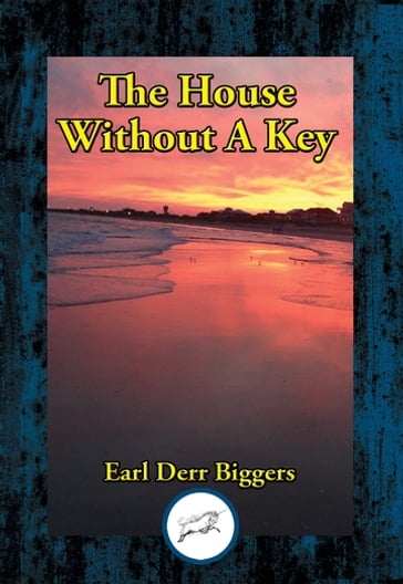 The House Without a Key - Earl Derr Biggers