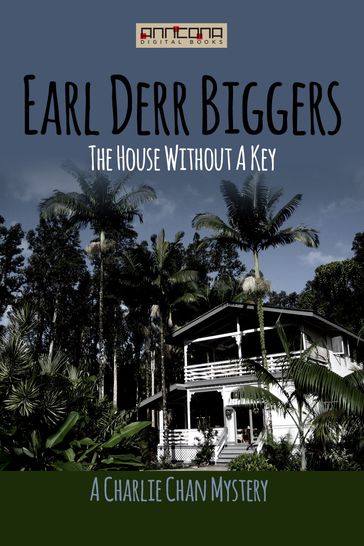 The House Without a Key - Earl Derr Biggers