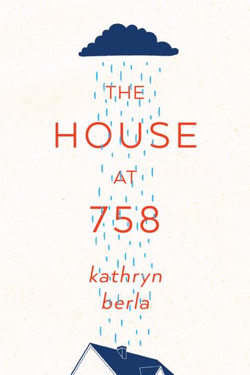 The House at 758 - Kathryn Berla