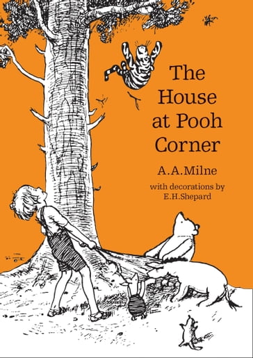 The House at Pooh Corner (Winnie-the-Pooh  Classic Editions) - A. A. Milne