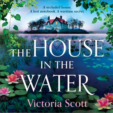 The House in the Water - Victoria Scott