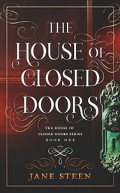 The House of Closed Doors