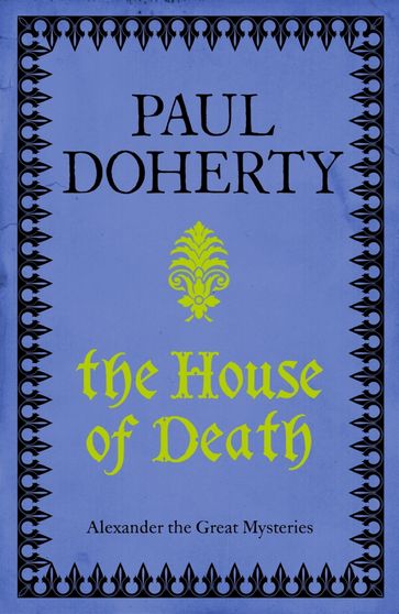 The House of Death (Telamon Triology, Book 1) - Paul Doherty