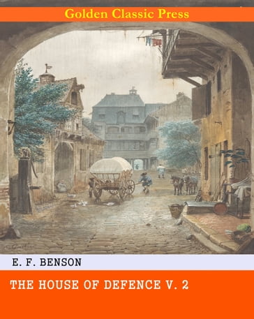 The House of Defence - E. F. Benson