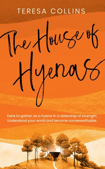 The House of Hyenas - Teresa Collins