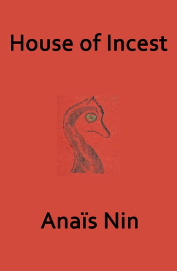 The House of Incest - Anais Nin