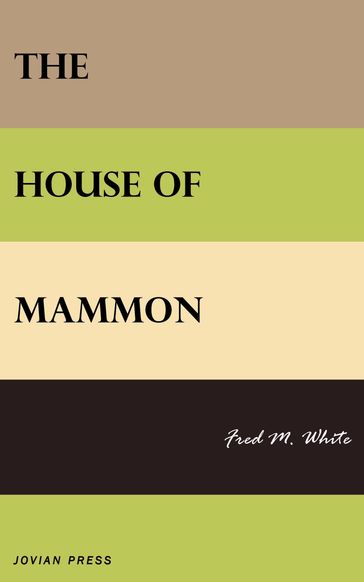 The House of Mammon - Fred M. White