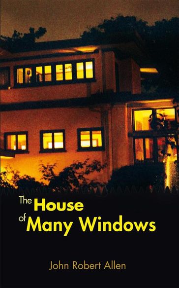 The House of Many Windows - John Robert Allen