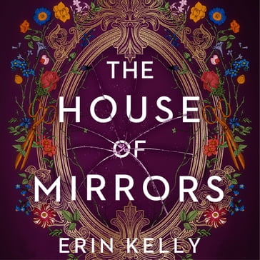The House of Mirrors - Erin Kelly
