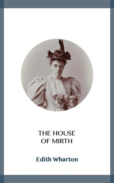 The House of Mirth - Edith Wharton