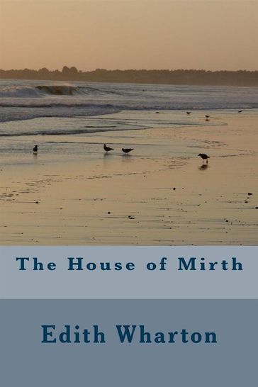 The House of Mirth - Edith Wharton