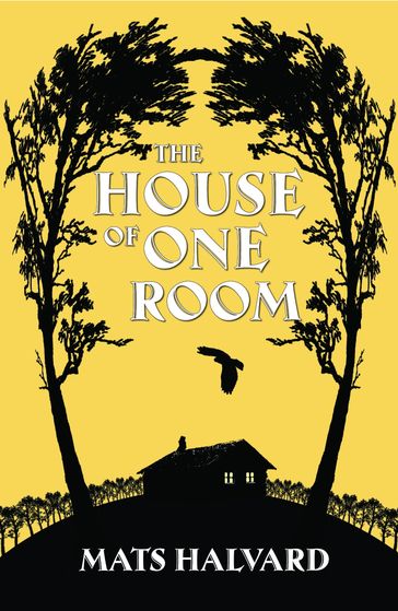 The House of One Room - Mats Halvard