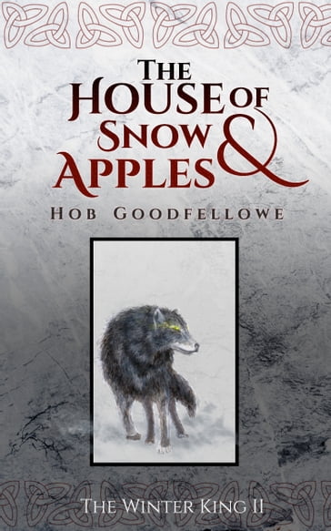 The House of Snow & Apples - Hob Goodfellowe