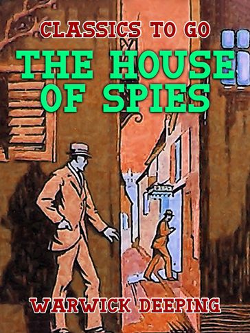 The House of Spies - Warwick Deeping