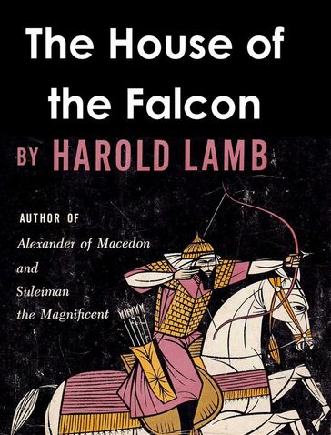 The House of the Falcon - Harold Lamb