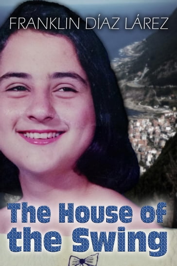 The House of the Swing - Franklin Díaz Lárez