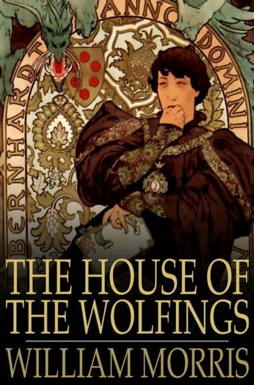 The House of the Wolfings - William Morris