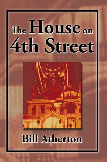 The House on 4Th Street - Bill Atherton