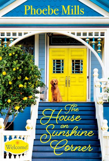 The House on Sunshine Corner - Phoebe Mills