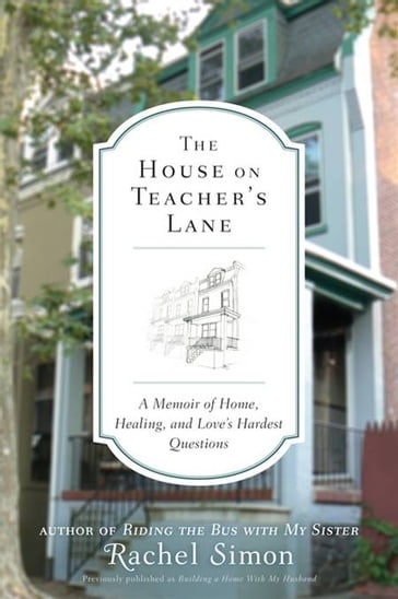 The House on Teacher's Lane - Rachel Simon
