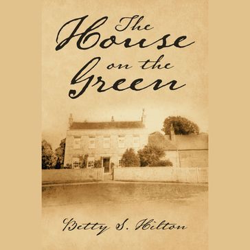 The House on the Green - Betty S. Hilton