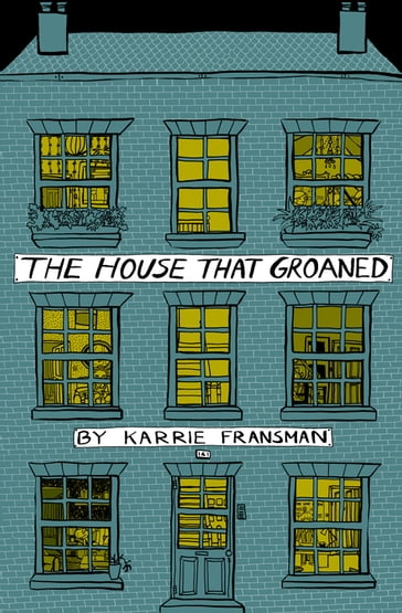 The House that Groaned - Karrie Fransman