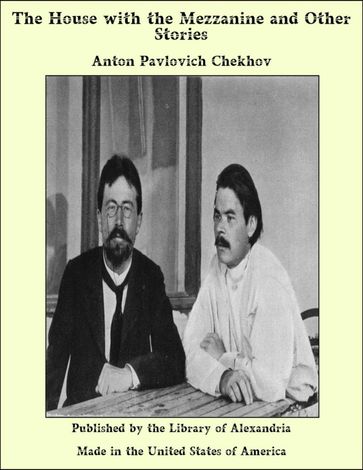 The House with the Mezzanine and Other Stories - Anton Pavlovich Chekhov