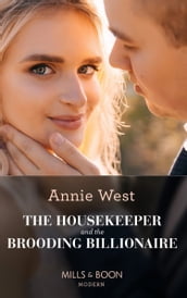 The Housekeeper And The Brooding Billionaire (Mills & Boon Modern)