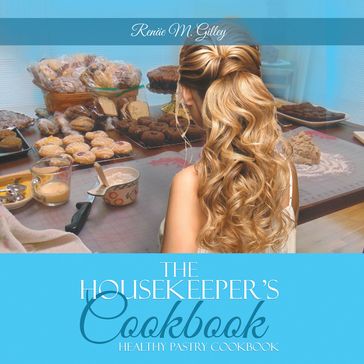 The Housekeeper's Cookbook - Renae M. Gilley