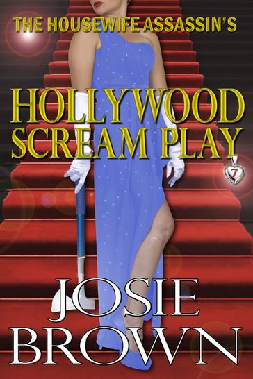 The Housewife Assassin's Hollywood Scream Play - Josie Brown