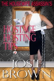 The Housewife Assassin s Hostage Hosting Tips