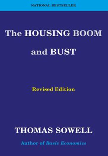 The Housing Boom and Bust - Thomas Sowell