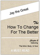 The How to Change for the Better: Chapter Two