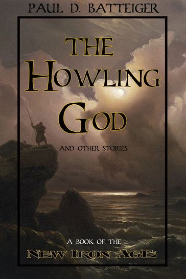 The Howling God - Paul Batteiger
