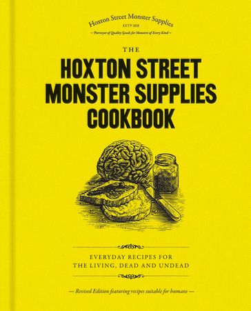 The Hoxton Street Monster Supplies Cookbook - Hoxton Street Monster Supplies