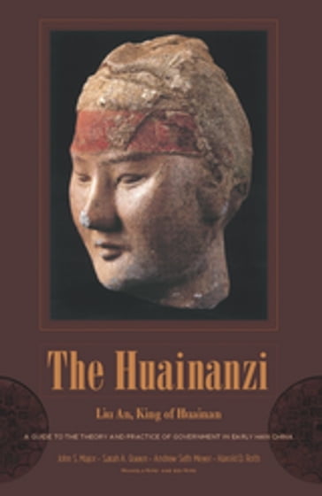 The Huainanzi - An Liu - Andrew Meyer - Harold D. Roth - John S. Major - Sarah Queen