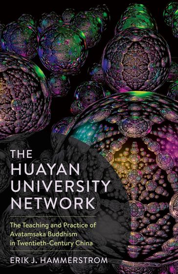 The Huayan University Network - Erik J. Hammerstrom