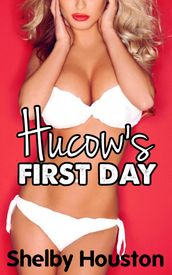 The Hucow s First Day