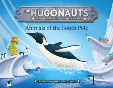 The Hugonauts - Animals of the South Pole - Mark Morris