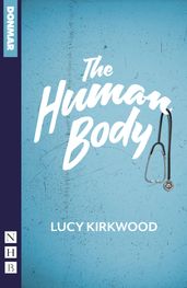 The Human Body (NHB Modern Plays)