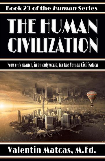 The Human Civilization - Valentin Matcas