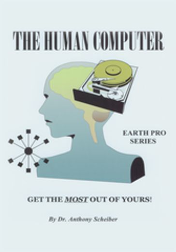 The Human Computer - Dr.Anthony Scheiber