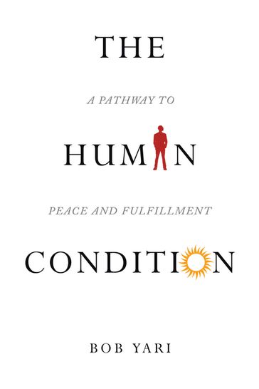The Human Condition - Bob Yari
