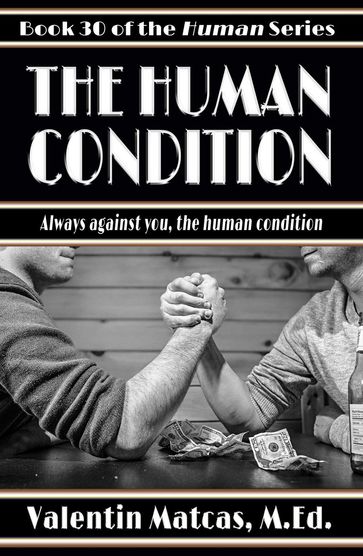 The Human Condition - Valentin Matcas