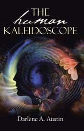 The Human Kaleidoscope