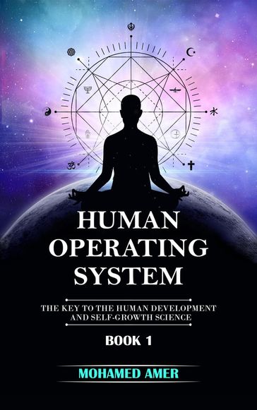 The Human Operating System - Mohamad Amer