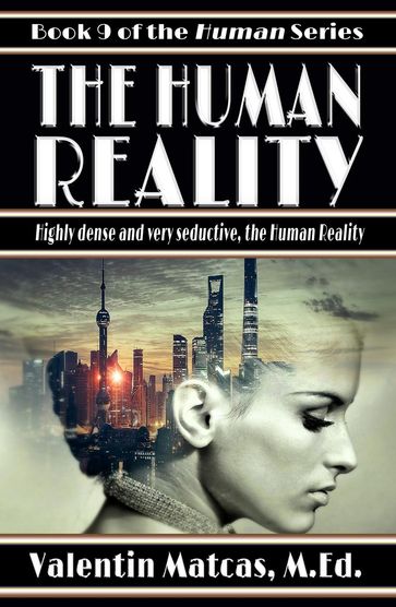 The Human Reality - Valentin Matcas