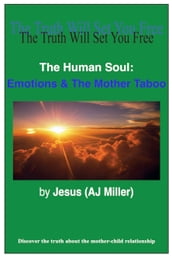 The Human Soul: Emotions & The Mother Taboo